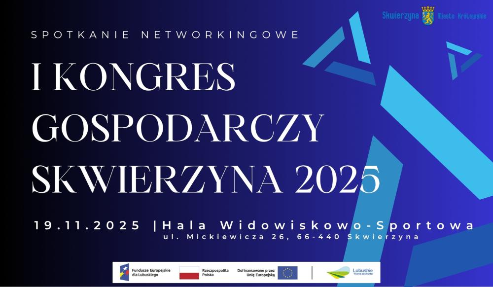I Kongres Gospodarczy Skwierzyna 2025